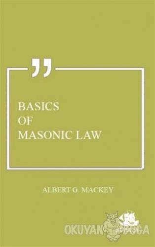 Basics of Masonic Law - Albert G. Mackey - Serüven Kitap