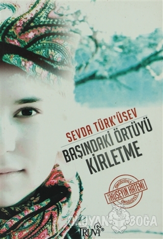 Başındaki Örtüyü Kirletme - Sevda Türküsev - Truva Yayınları