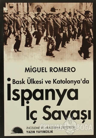 Bask Ülkesi ve Katalonya'da İspanya İç Savaşı - Miguel Romero - Yazın 