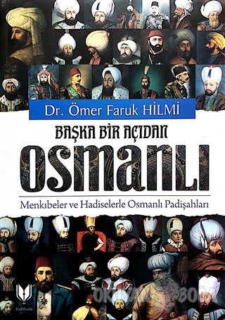 Başka Bir Açıdan Osmanlı - Ömer Faruk Hilmi - Rabbani Yayınevi