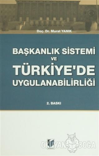 Başkanlık Sistemi ve Türkiye'de Uygulanabilirliği - Murat Yanık - Adal
