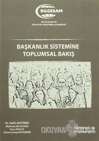 Başkanlık Sistemine Toplumsal Bakış - Kolektif - BİLGESAM Yayınları