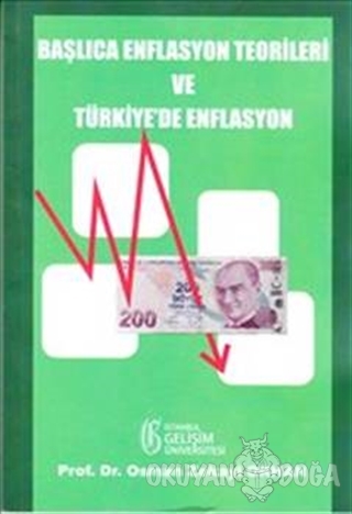 Başlıca Enflasyon Teorileri ve Türkiye'de Enflasyon - Osman Zekayi Orh