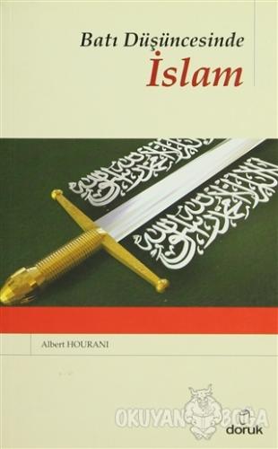 Batı Düşüncesinde İslam - Albert Hourani - Doruk Yayınları