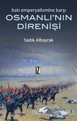 Batı Emperyalizmine Karşı Osmanlı'nın Direnişi