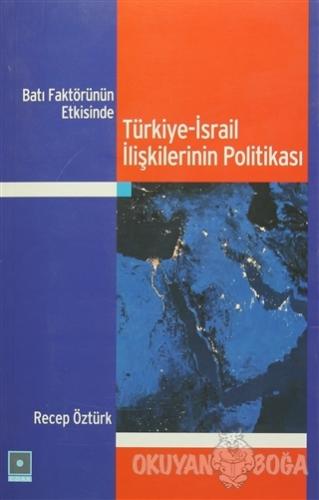 Batı Faktörünün Etkisinde Türkiye-İsrail İlişkilerinin Politikası - Re