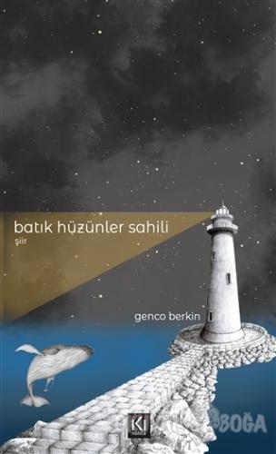 Batık Hüzünler Sahili - Genco Berkin - İki Nokta Kitabevi