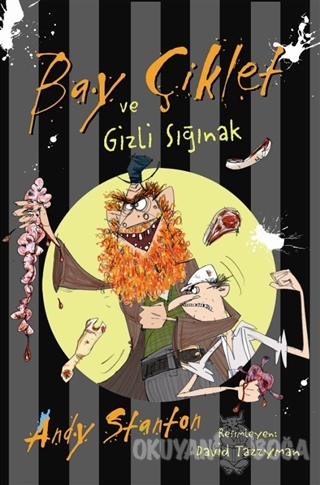 Bay Çiklet ve Gizli Sığınak