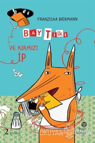 Bay Tilki ve Kırmızı İp (Ciltli) - Franziska Biermann - Hep Kitap