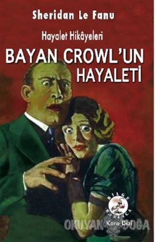Bayan Crowl'un Hayaleti - Sheridan Le Fanu - Bilge Karınca Yayınları