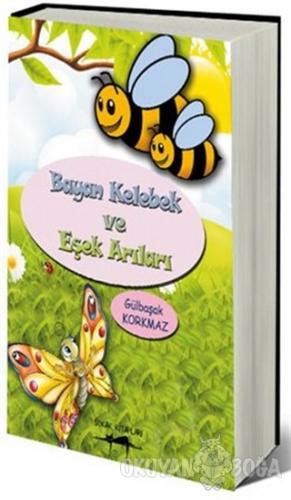Bayan Kelebek ve Eşek Arıları - Gülbaşak Korkmaz - Sokak Kitapları Yay