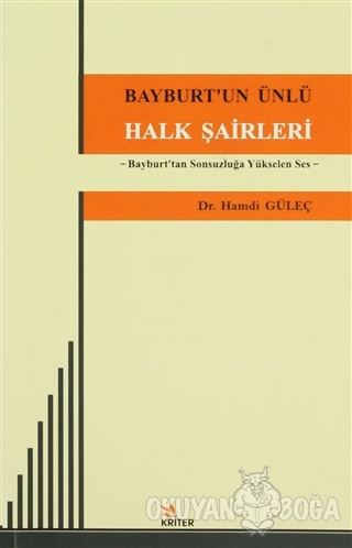 Bayburt'un Ünlü Halk Şairleri - Hamdi Güleç - Kriter Yayınları