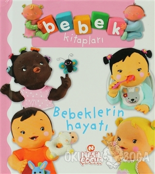 Bebek Kitapları - Bebeklerin Hayatı (Ciltli) - Kolektif - Nesil Çocuk 