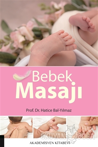 Bebek Masajı - Hatice Bal Yılmaz - Akademisyen Kitabevi