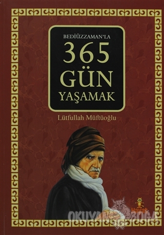 Bediüzzaman'la 365 Gün Yaşamak - Lütfullah Müftüoğlu - Bilge Yayıncılı
