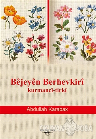 Bejeyen Berhevkiri Kurmanci-Tirki - Abdullah Karabax - Sokak Kitapları