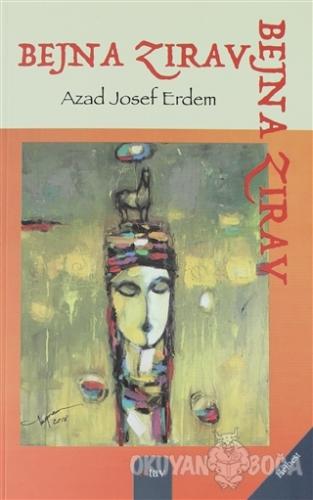 Bejna Zirav - Azad Josef Erdem - Sitav Yayınevi