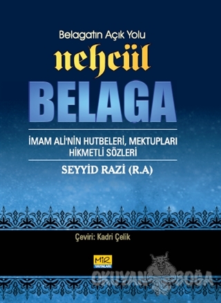 Belagatın Açık Yolu Nehcül Belaga - Seyyid Razi - Mir Yayınları