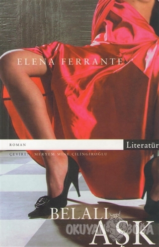 Belalı Aşk - Elena Ferrante - Literatür Yayıncılık