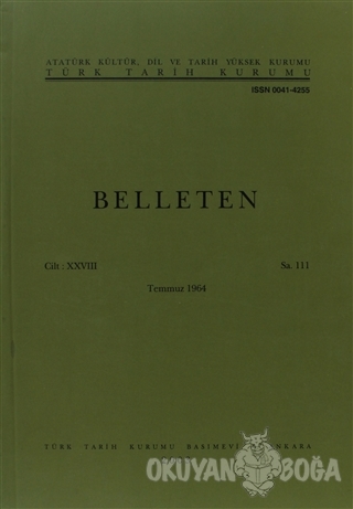 Belleten Sayı: 111 Cilt: 28 - Kolektif - Türk Tarih Kurumu Yayınları