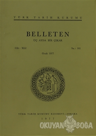 Belleten Sayı: 161 Cilt: 41 - Kolektif - Türk Tarih Kurumu Yayınları