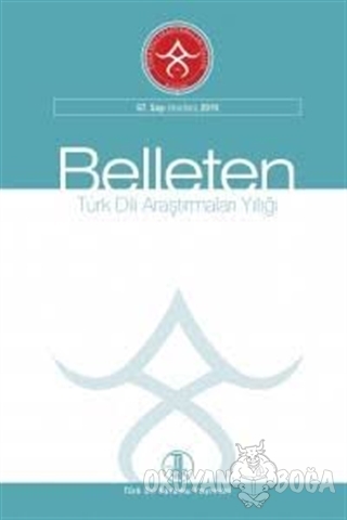 Belleten Türk Dili Araştırma Yıllığı Sayı: 67 Haziran 2019 - Kolektif 
