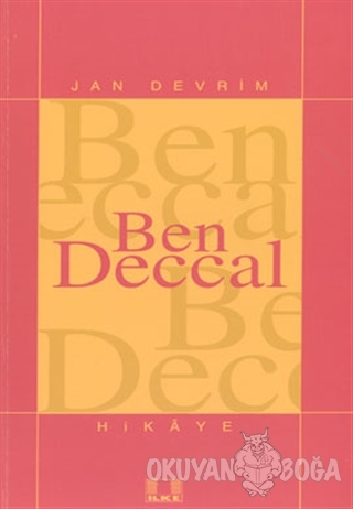Ben Deccal - Jan Devrim - İlke Yayıncılık