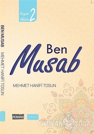 Ben Musab - Mehmet Hanifi Tosun - Sude Kitap