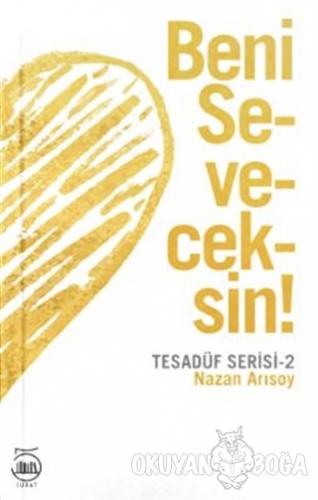 Beni Seveceksin! - Nazan Arısoy - 5 Şubat Yayınları