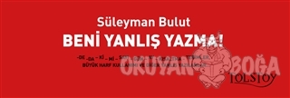 Beni Yanlış Yazma!