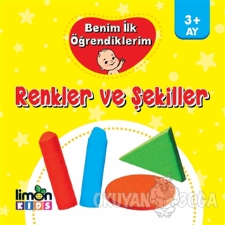Benim İlk Öğrendiklerim - Renkler ve Şekiller