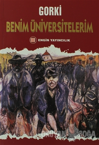 Benim Üniversitelerim - Maksim Gorki - Engin Yayıncılık