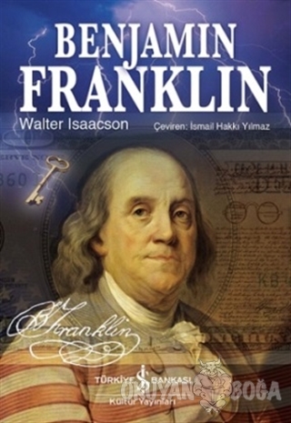 Benjamin Franklin (Ciltli) - Walter Isaacson - İş Bankası Kültür Yayın