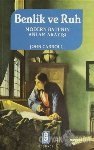 Benlik ve Ruh - John Carroll - Etkileşim Yayınları