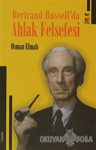 Bertrand Russell'da Ahlak Felsefesi - Osman Elmalı - Ataç Yayınları