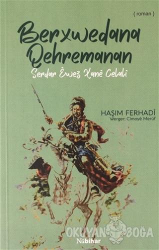 Berxwedana Qehremanan - Haşim Ferhadi - Nubihar Yayınları