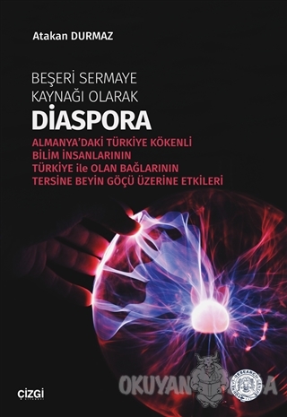 Beşeri Sermaye Kaynağı Olarak Diaspora - Atakan Durmaz - Çizgi Kitabev