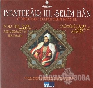 Bestekar 3. Selim Han (2 Cd) - Kolektif - Kültür A.Ş.