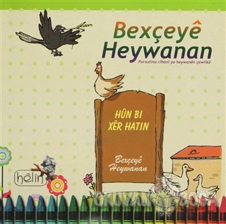 Bexçeye Heywanan - Ghislain Zuccolo - Helin Yayınları