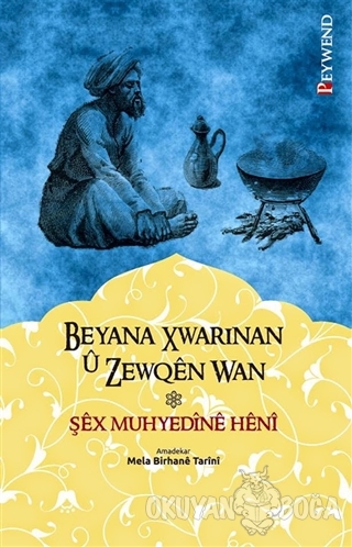 Beyana Xwarinan u Zewqen Wan - Şex Muhyedine Heni - Peywend