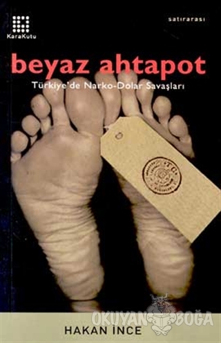 Beyaz Ahtapot Türkiye'de Narko-Dolar Savaşları Hakan İnce