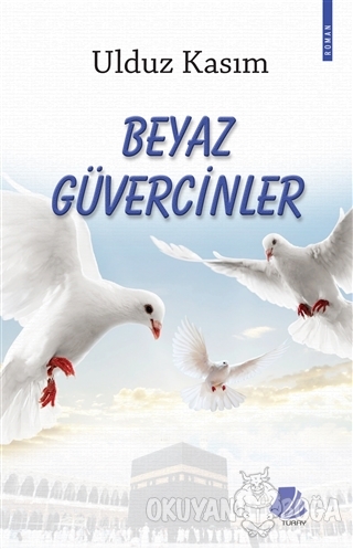 Beyaz Güvercinler - Ulduz Kasım - Turay Kitap Yayıncılık