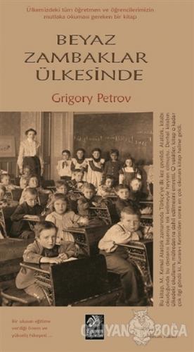 Beyaz Zambaklar Ülkesinde - Grigory Petrov - Egemen Yayınları