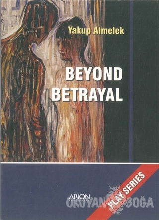 Beyond Betrayal - Yakup Almelek - Arion Yayınevi