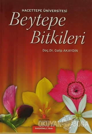Beytepe Bitkileri (Ciltli) - Galip Akaydın - Hacettepe Üniversitesi Ya