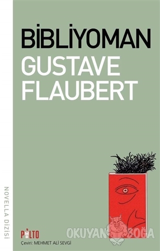 Bibliyoman - Gustave Flaubert - Palto Yayınevi