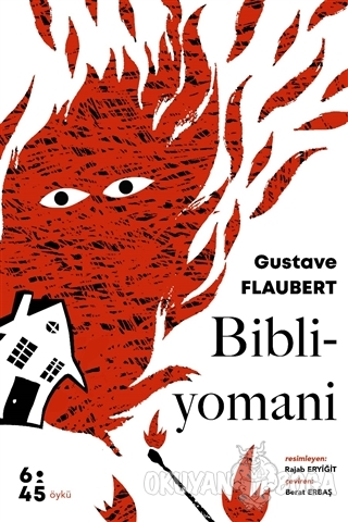 Bibliyomani - Gustave Flaubert - Altıkırkbeş Yayınları