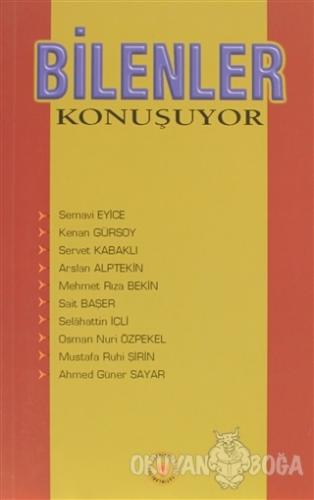 Bilenler Konuşuyor - Semavi Eyice - Türk Edebiyatı Vakfı Yayınları