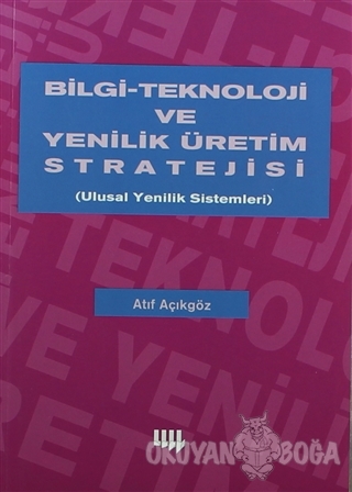 Bilgi Teknoloji ve Yenilik Üretim Stratejisi
