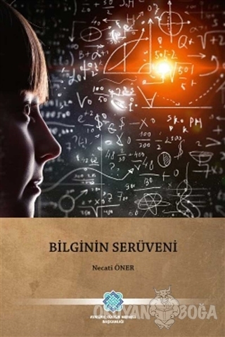Bilginin Serüveni - Necati Öner - Atatürk Kültür Merkezi Yayınları